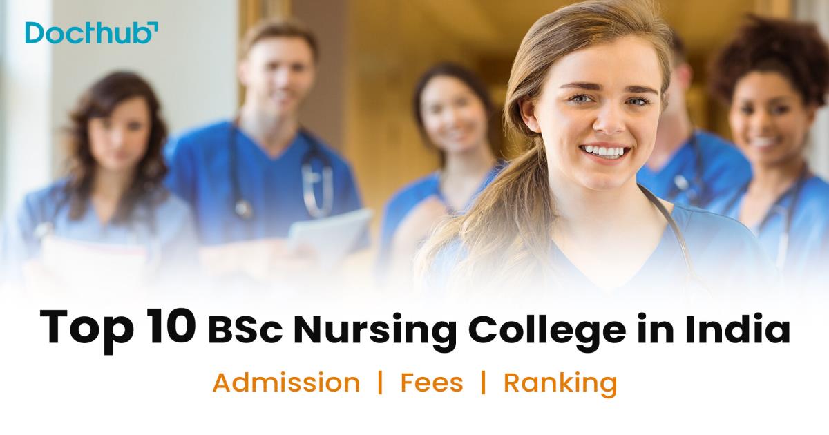 Top 10 B.Sc Nursing Colleges in India: Admission Fees and Ranking