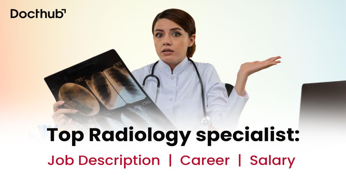 Top Radiology specialist: Job Description, Career, Salary