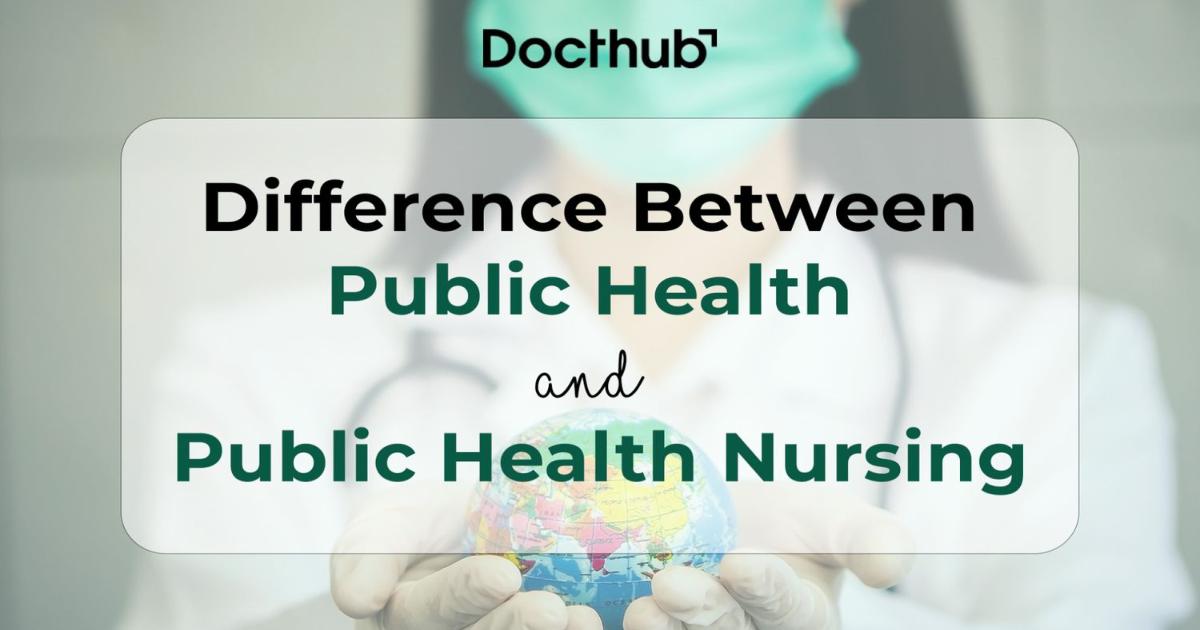 Difference Between Public Health and Public Health Nursing
