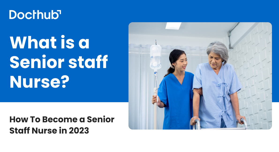 What is a senior staff nurse? How To Become a senior staff nurse in 2023