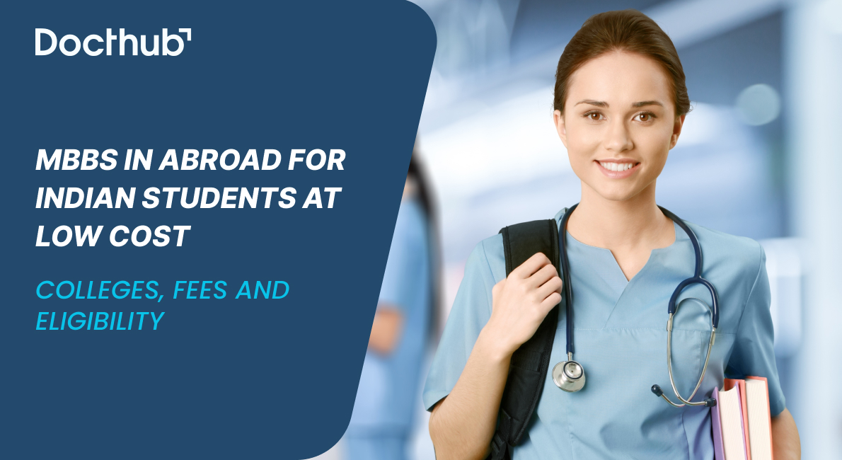 MBBS in Abroad for Indian Students at Low Cost: Colleges, Fees and Eligibility