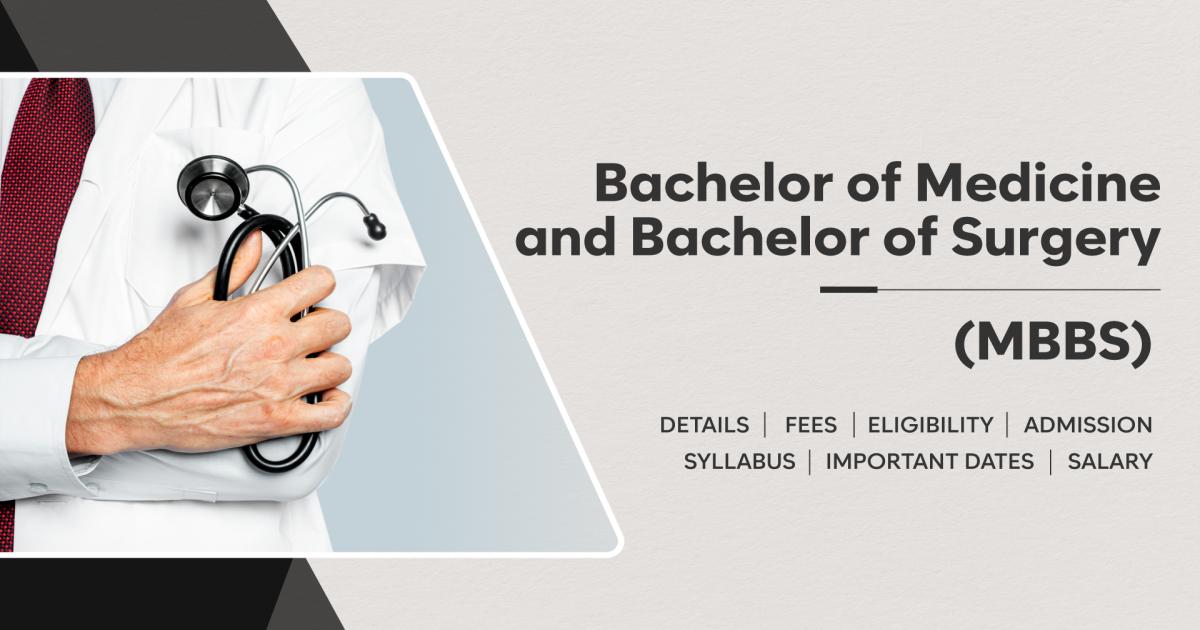 Doctor Course Bachelor of Medicine and Bachelor of Surgery (MBBS) Detail, Exams ...