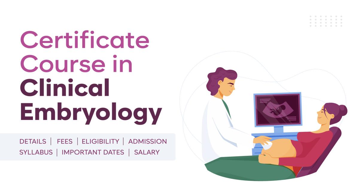 Certificate Course in Clinical Embryology Detail Exams Admission Certificate Course in Clinical Embryology Detail Exams Admission