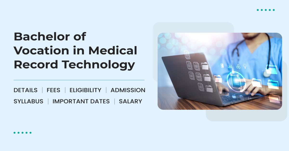 Bachelor of Vocation (BVoc) in Medical Record Technology Detail, Exams ...