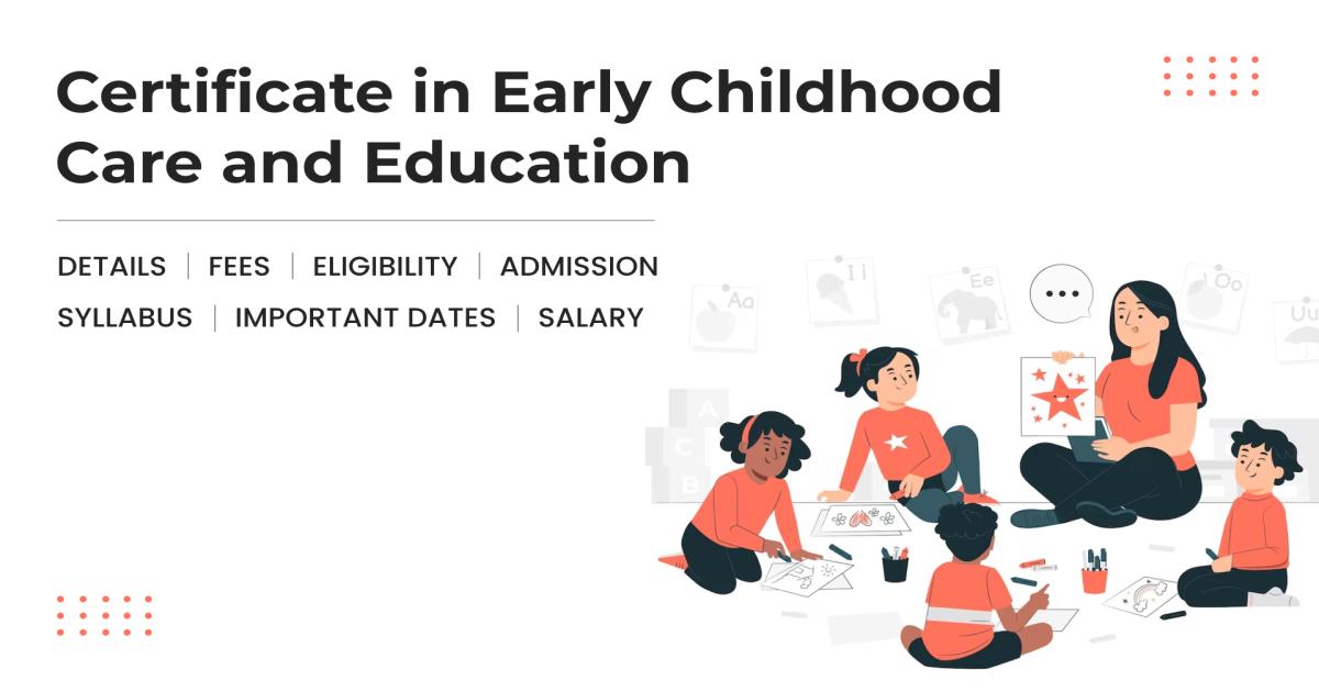 Certificate in Early Childhood Care and Education Detail, Exams ...