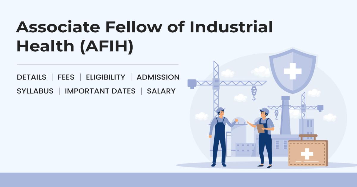 Associate Fellow of Industrial Health (AFIH) Detail Exams Admission