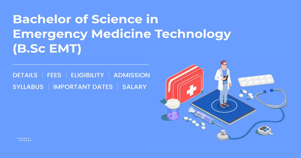 Bachelor of Science in Emergency Medicine Technology (BSc EMT) Detail ...