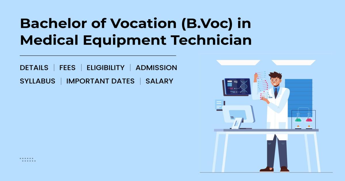 Bachelor of Vocation (BVoc) in Medical Equipment Technician Detail ...