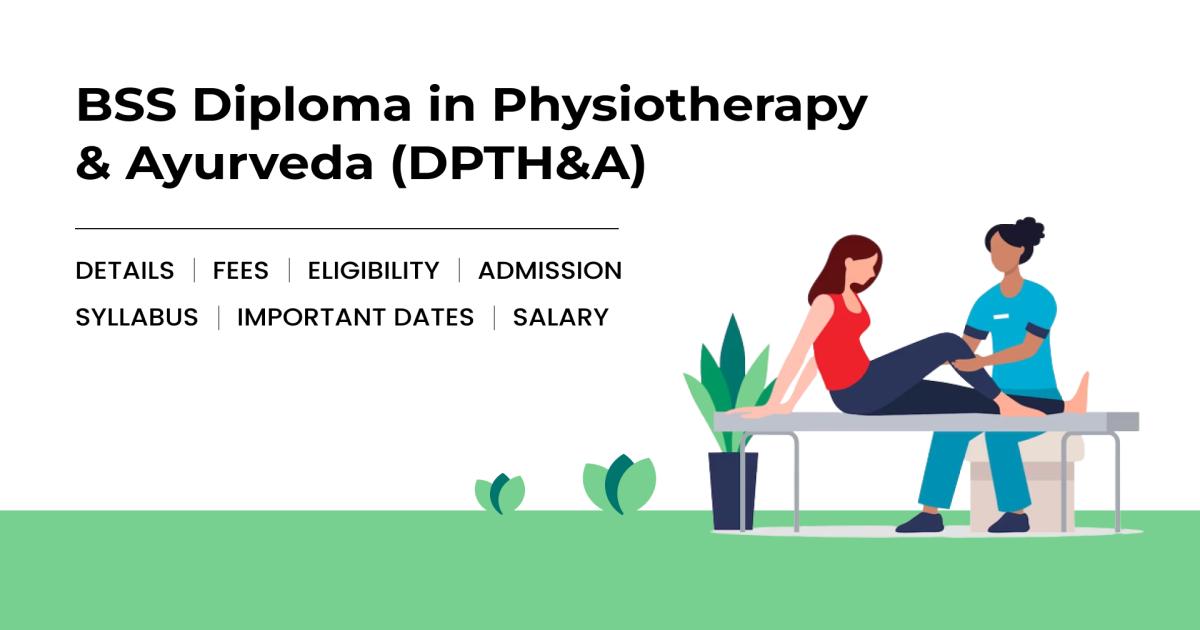 Bss Course BSS Diploma in Physiotherapy & Ayurveda (DPTH&A) Detail, Exams ...