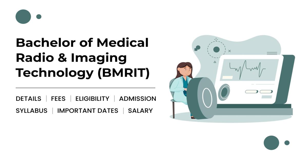 Bachelor of Medical Radio & Imaging Technology (BMRIT) Detail, Exams ...
