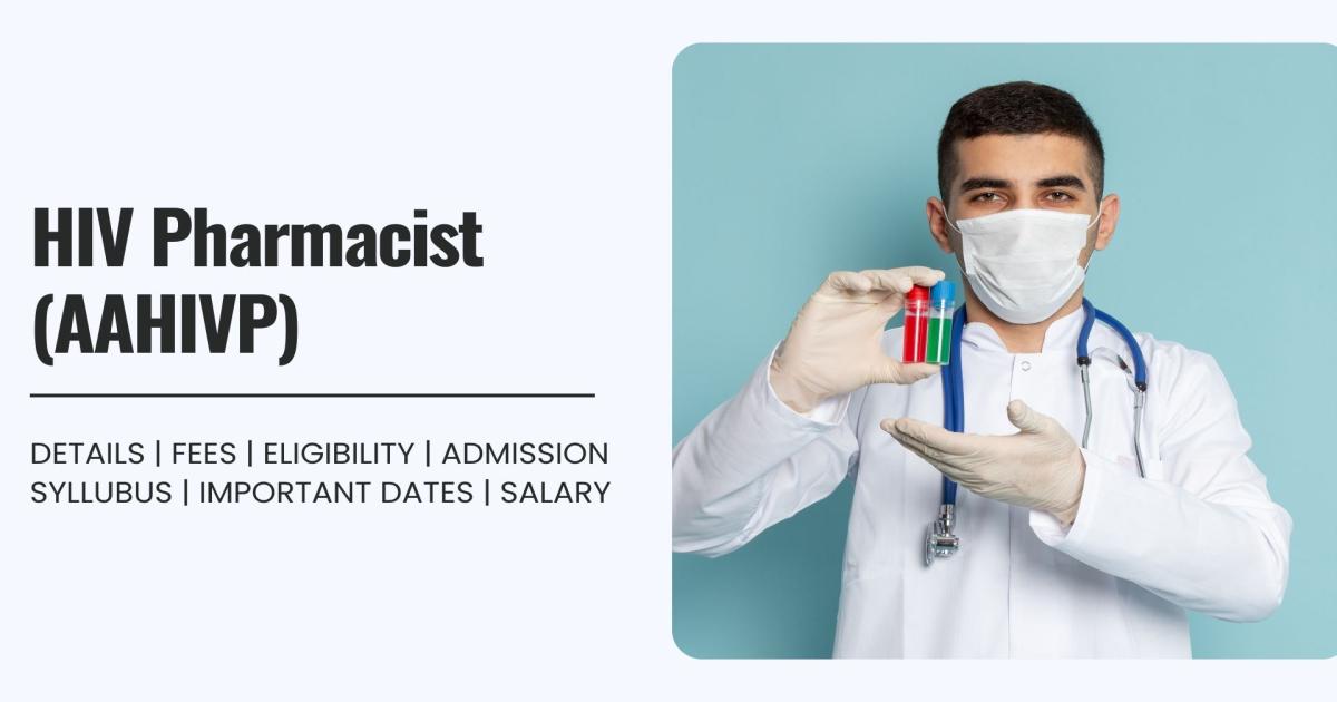 HIV Pharmacist (AAHIVP) Detail Exams Admission Syllabus Fees