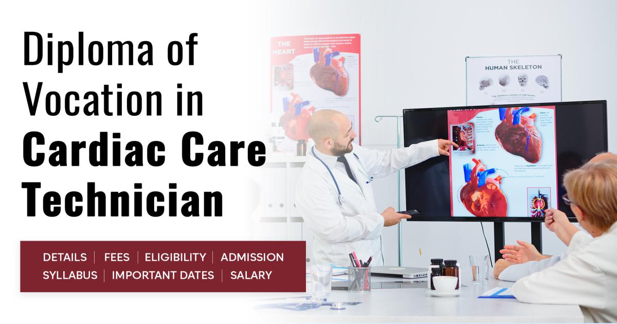 Diploma of Vocation (DVoc) in Cardiac Care Technician Detail, Exams ...