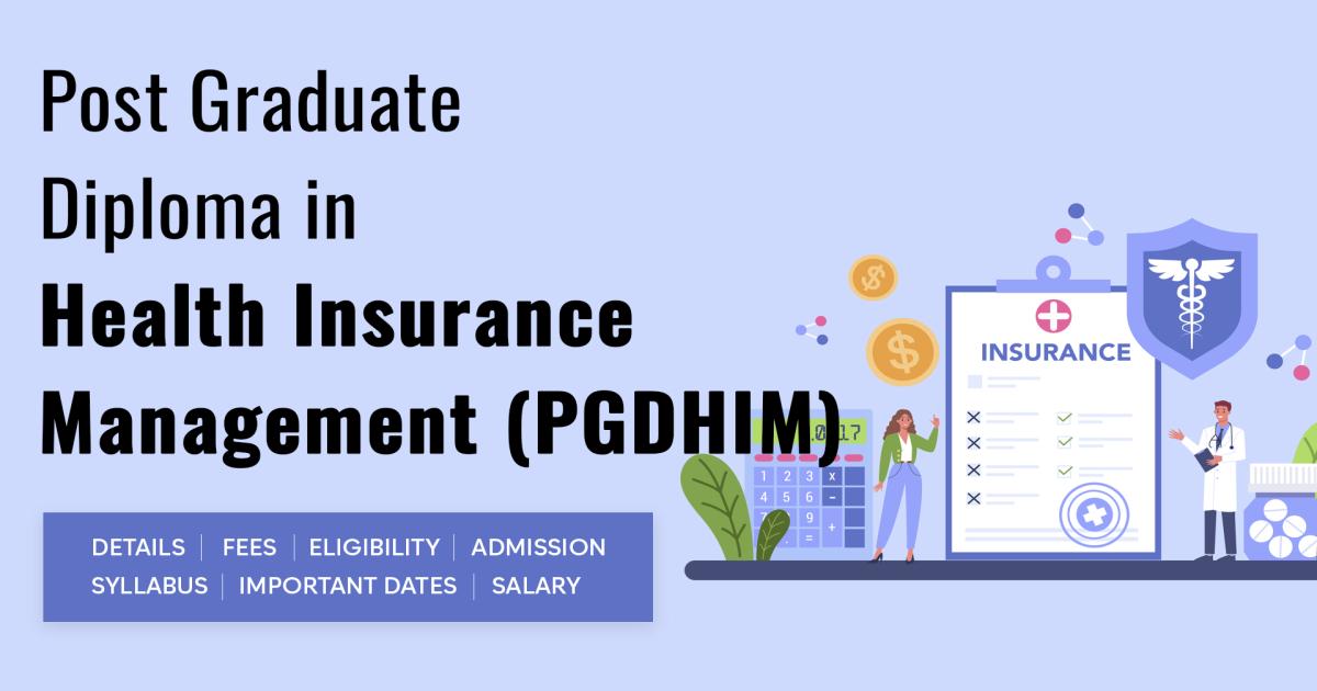 Post Graduate Diploma in Health Insurance Management (PGDHIM) Detail ...