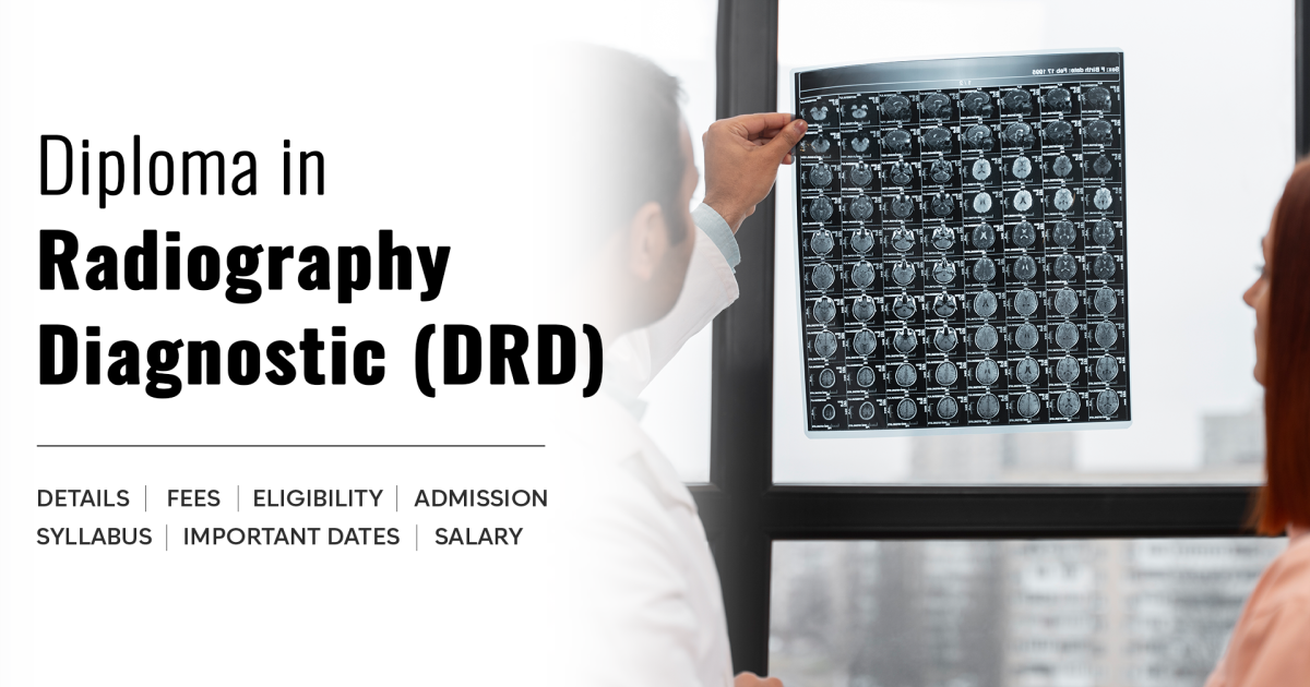 Diploma in Radiography Diagnostic (DRD) Detail, Exams, Admission ...