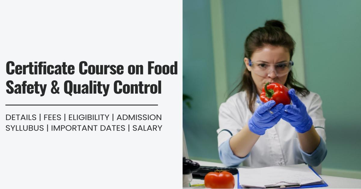 Certificate Course on Food Safety & Quality Control Detail, Exams ...