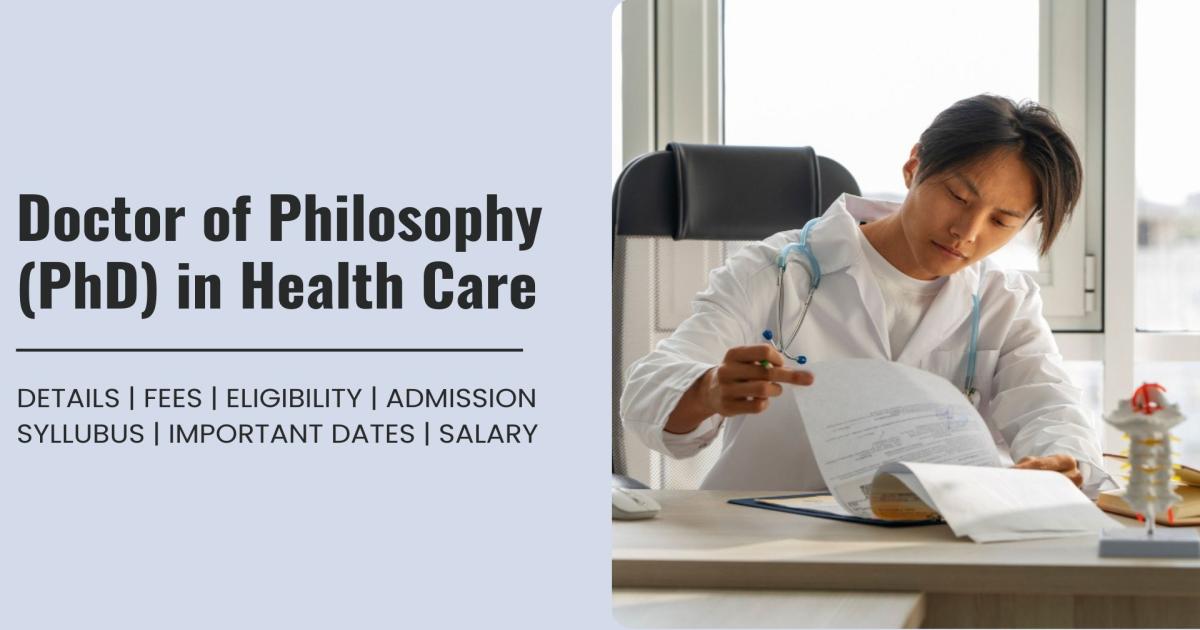 Doctor of Philosophy (PhD) in Health Care Detail, Exams, Admission ...