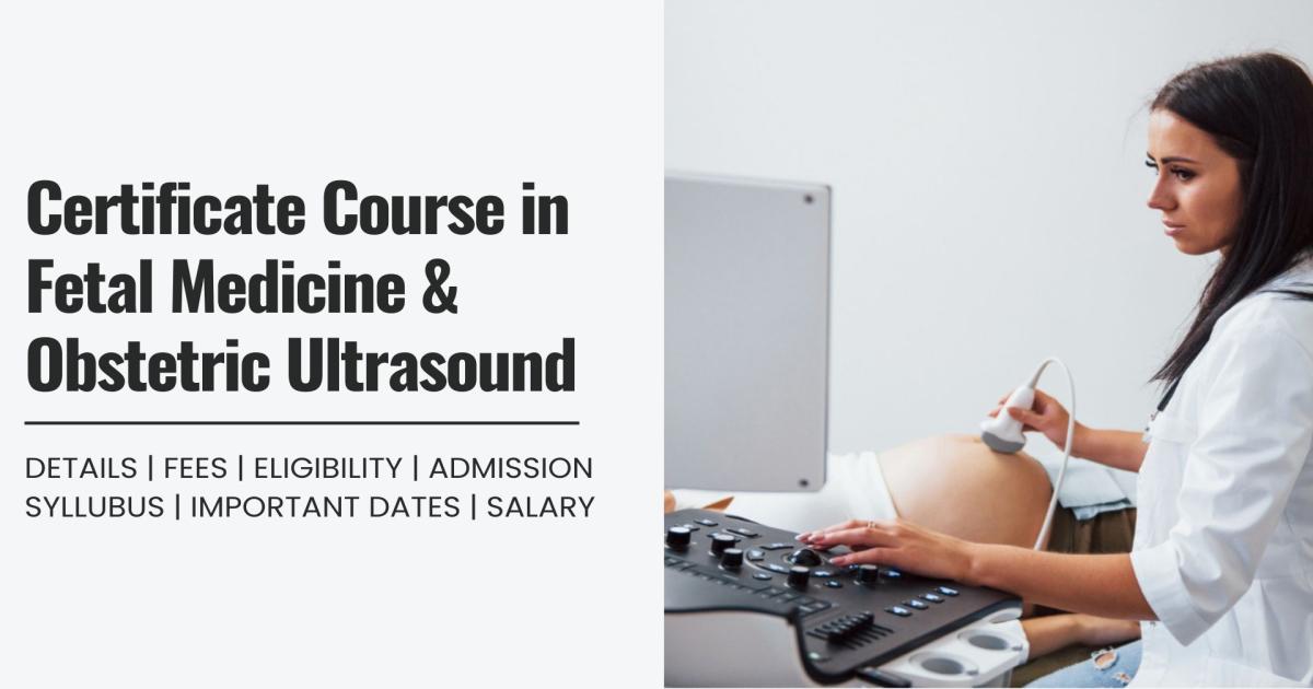 Certificate Course in Fetal Medicine & Obstetric Ultrasound Detail ...