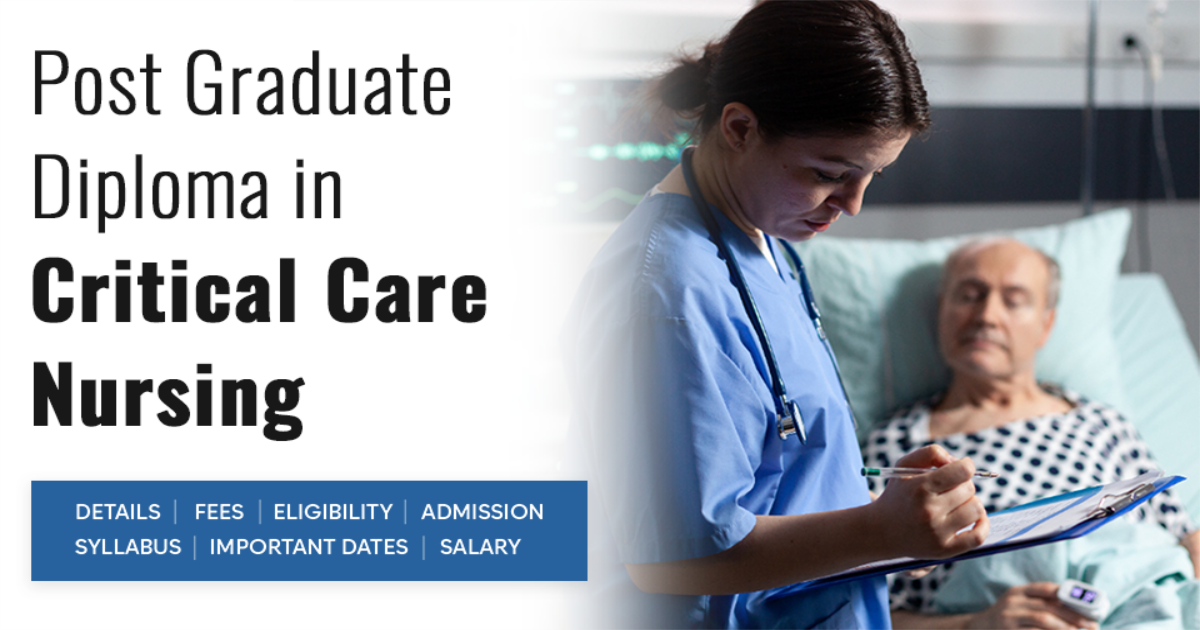 Post Graduate Diploma in Critical Care Nursing Detail, Exams, Admission ...