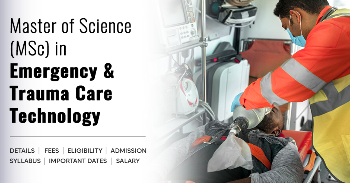 Master of Science (MSc) in Emergency & Trauma Care Technology Detail ...
