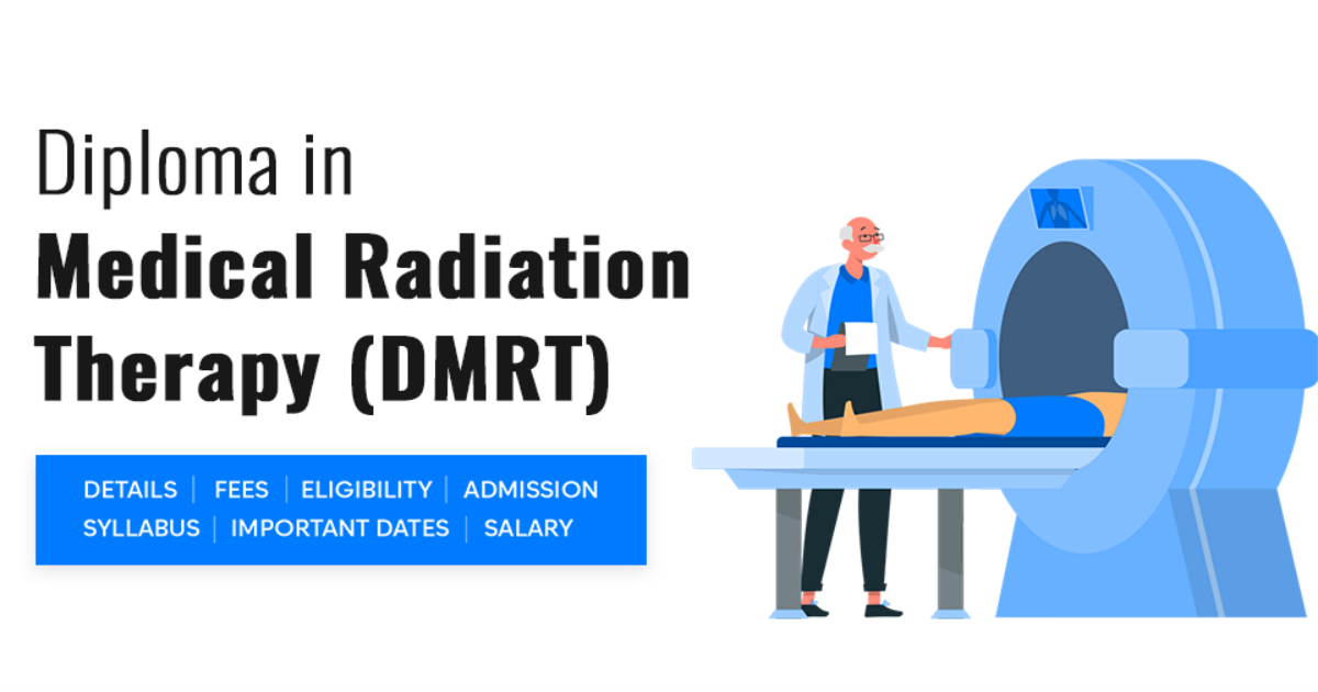 Diploma in Medical Radiation Therapy (DMRT) Detail Exams Admission
