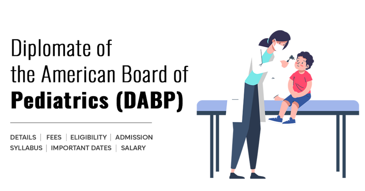 Diplomate of the American Board of Pediatrics (DABP) Detail, Exams ...