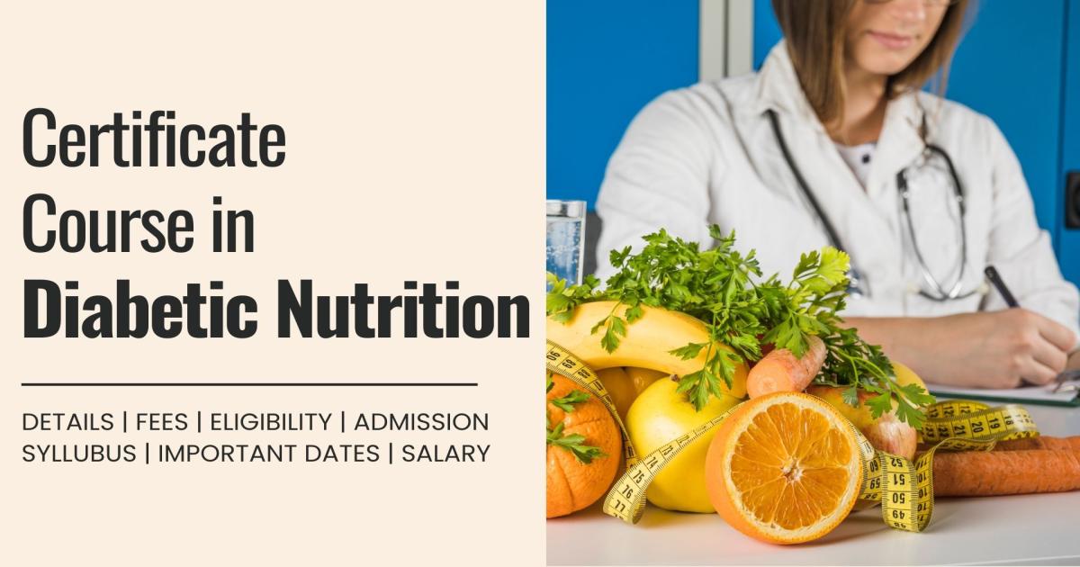 Certificate Course in Diabetic Nutrition Detail Exams Admission