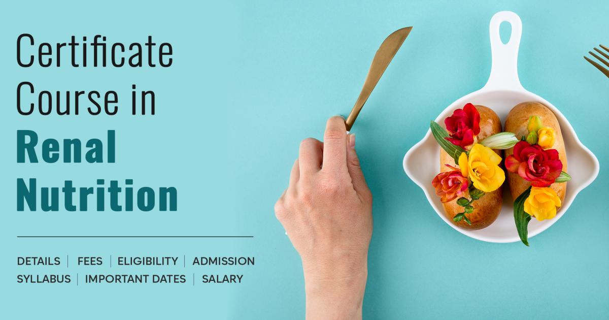 Certificate Course in Renal Nutrition Detail Exams Admission