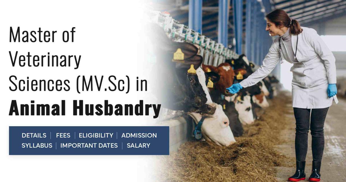 Master of Veterinary Sciences (MVSc) in Animal Husbandry Detail, Exams ...