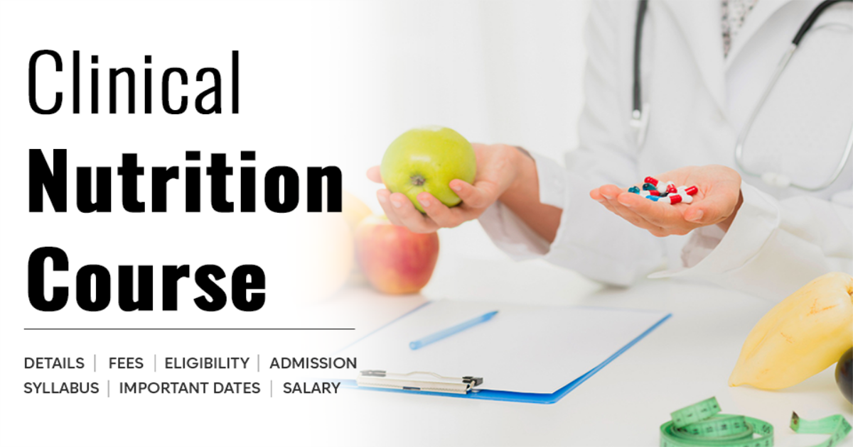 Clinical Nutrition Course Detail Exams Admission Syllabus Fees
