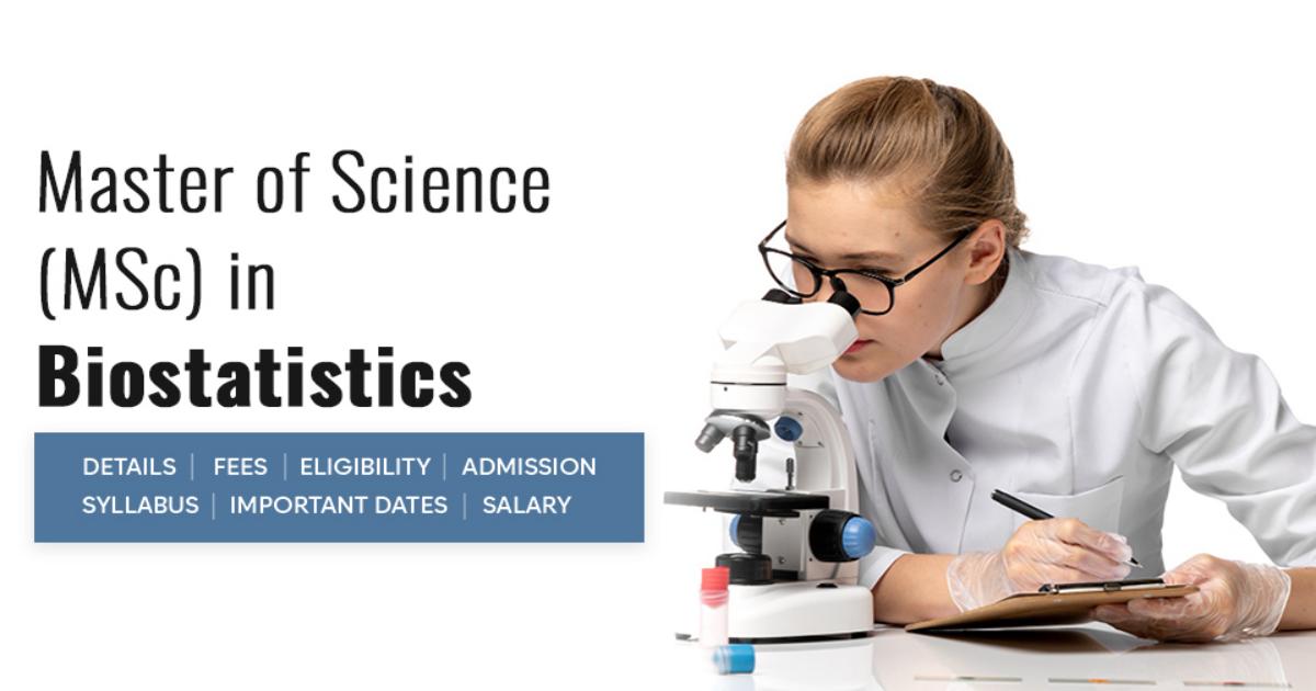 Master of Science (MSc) in Biostatistics Detail, Exams, Admission ...