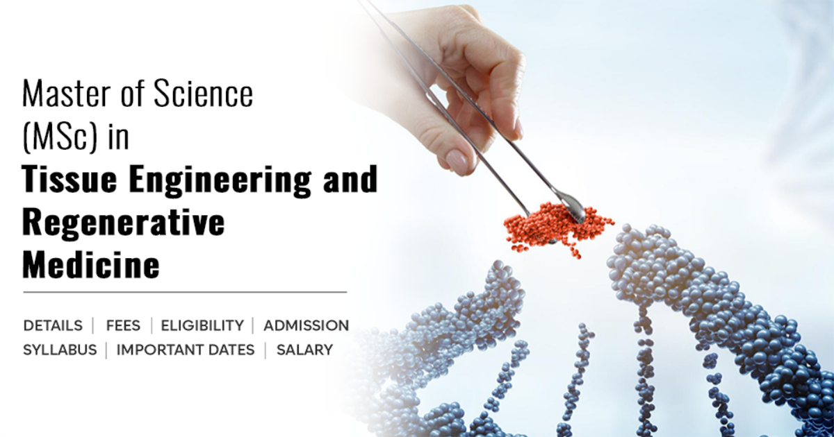Master of Science (MSc) in Tissue Engineering and Regenerative Medicine ...