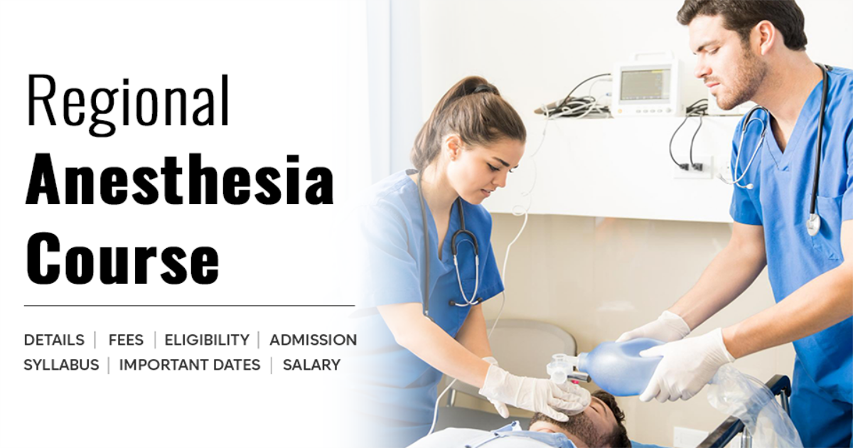 Regional Anesthesia Course Detail, Exams, Admission, Syllabus, Fees ...