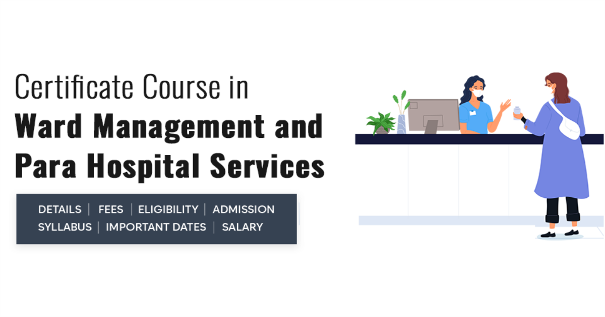 Certificate Course in Ward Management and Para Hospital Services Detail ...