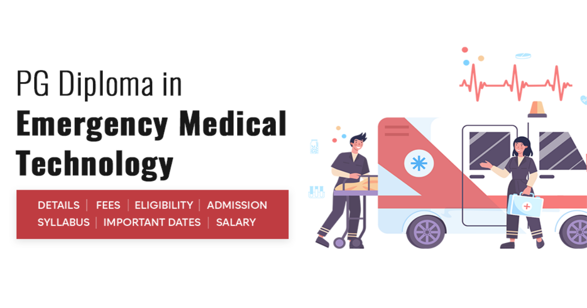 Post Graduate Diploma in Emergency Medical Technology (PGDEMT) Detail ...