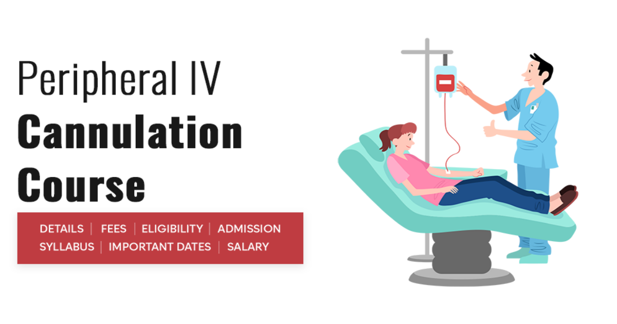 Peripheral IV Cannulation Course Detail, Exams, Admission, Syllabus ...
