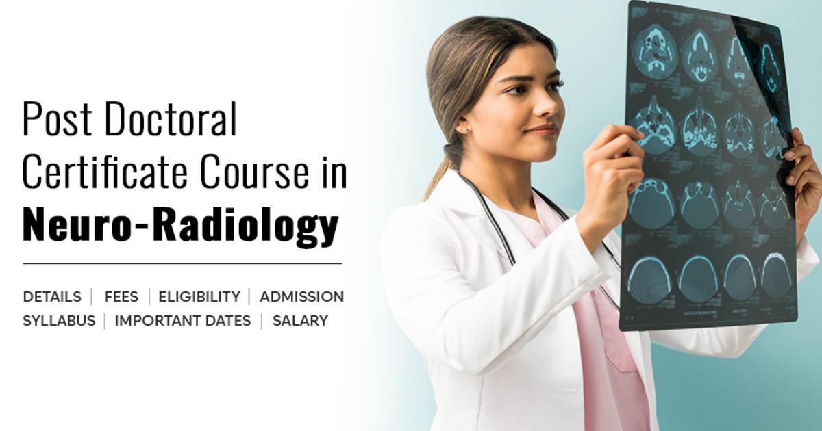 Post Doctoral Certificate Course in NeuroRadiology Detail, Exams