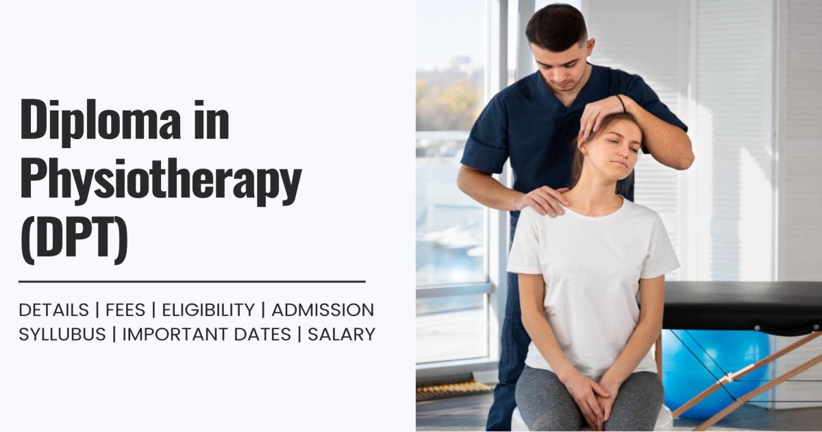 Diploma in Physiotherapy (DPT) Detail, Exams, Admission, Syllabus, Fees ...