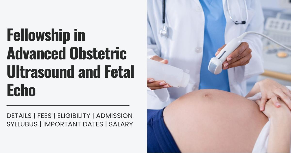 Fellowship in Advanced Obstetric Ultrasound and Fetal Echo Detail ...