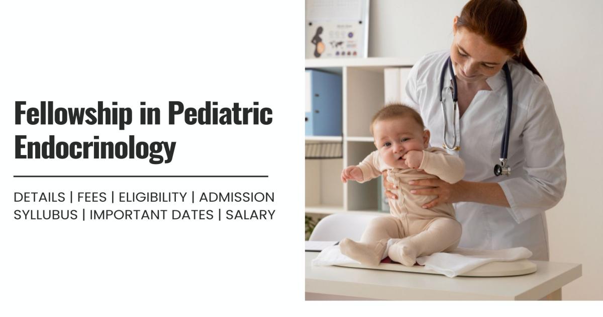 Fellowship in Pediatric Endocrinology Detail, Exams, Admission ...