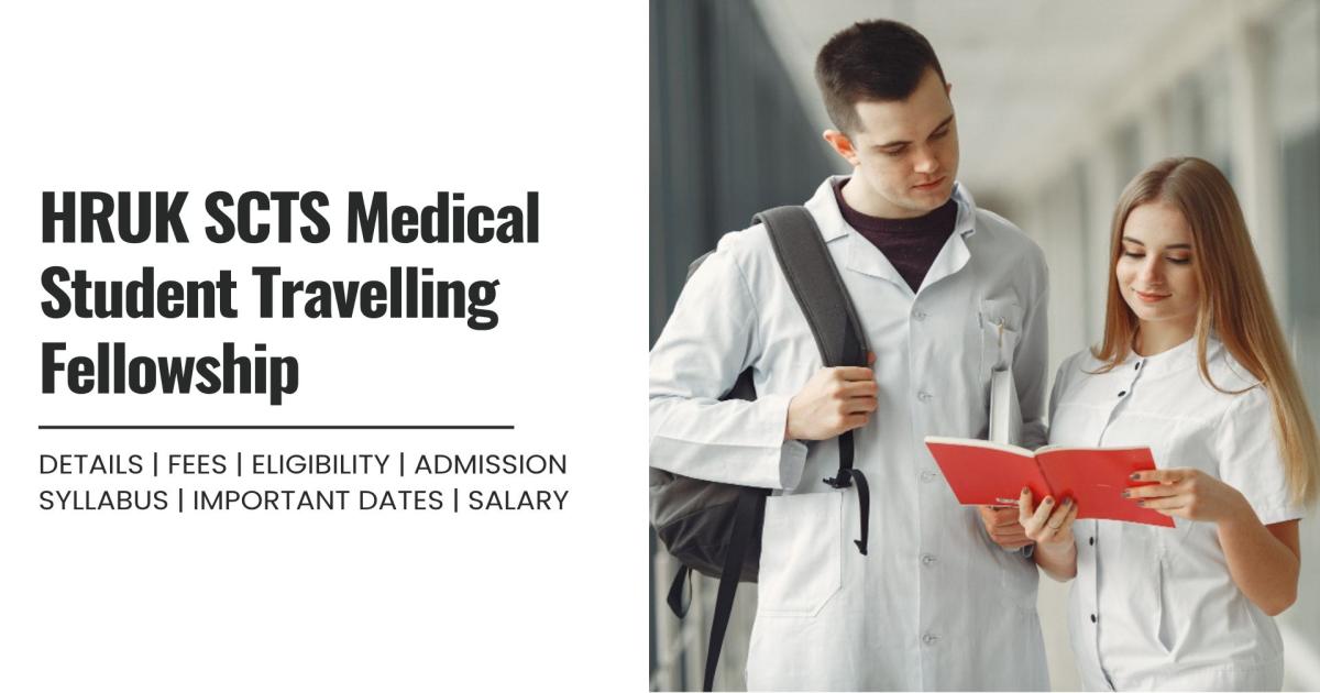 HRUK SCTS Medical Student Travelling Fellowship Detail, Exams ...
