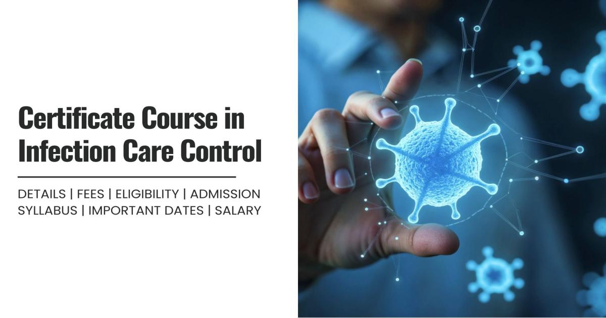 Certificate Course in Infection Care Control Detail, Exams, Admission ...