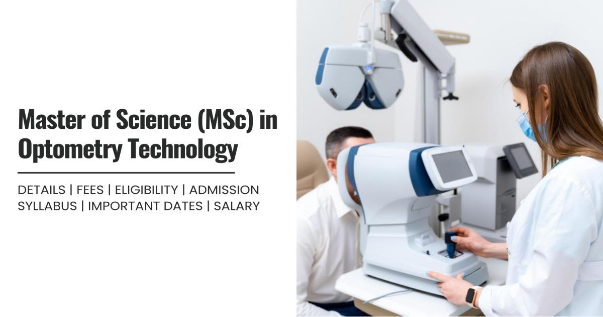 Master of Science (MSc) in Optometry Technology Detail, Exams ...
