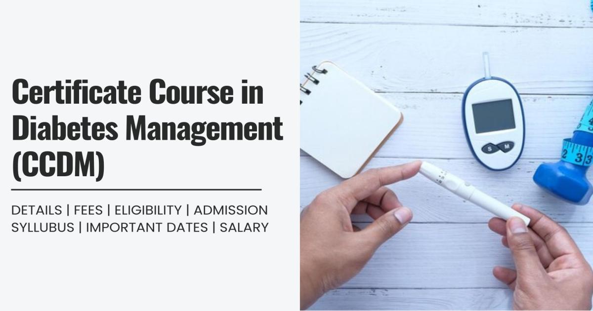 Certificate Course in Diabetes Management (CCDM) Detail, Exams ...