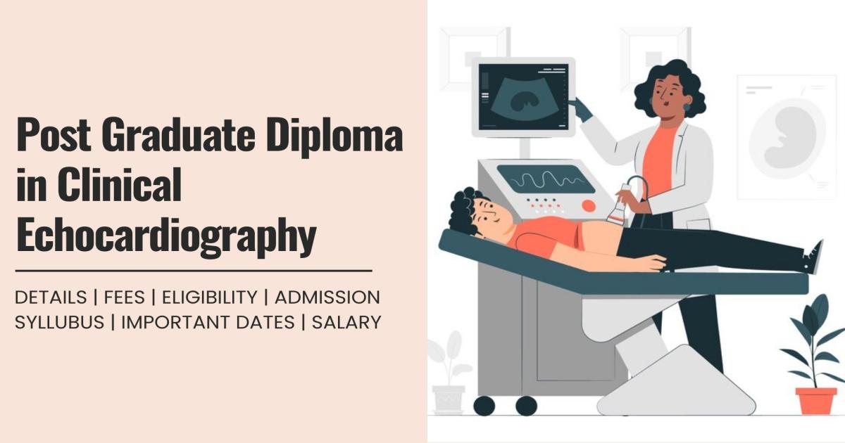 Post Graduate Diploma in Clinical Echocardiography (PGDCE) Detail ...