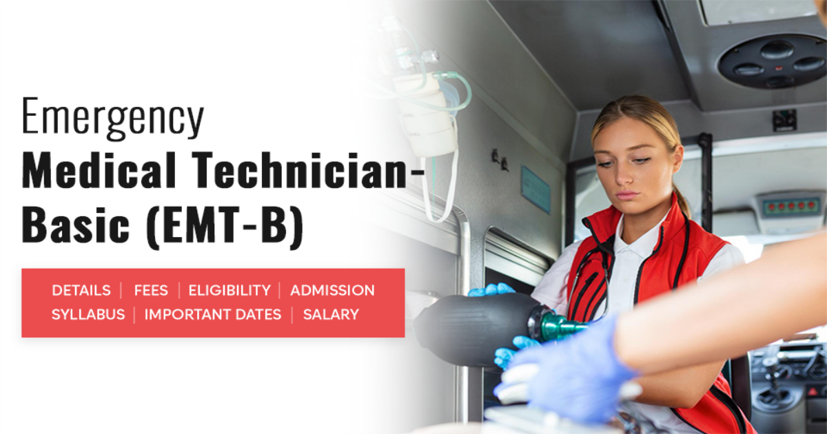 Emergency Medical Technician- Basic (EMT-B) Detail, Exams, Admission ...