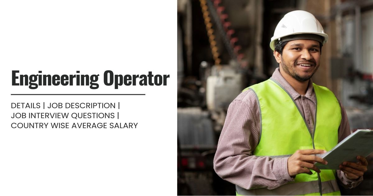 Engineer Operator Shape Engineering Operator Definition,Roles,Job Details, Skills,Qualification ...