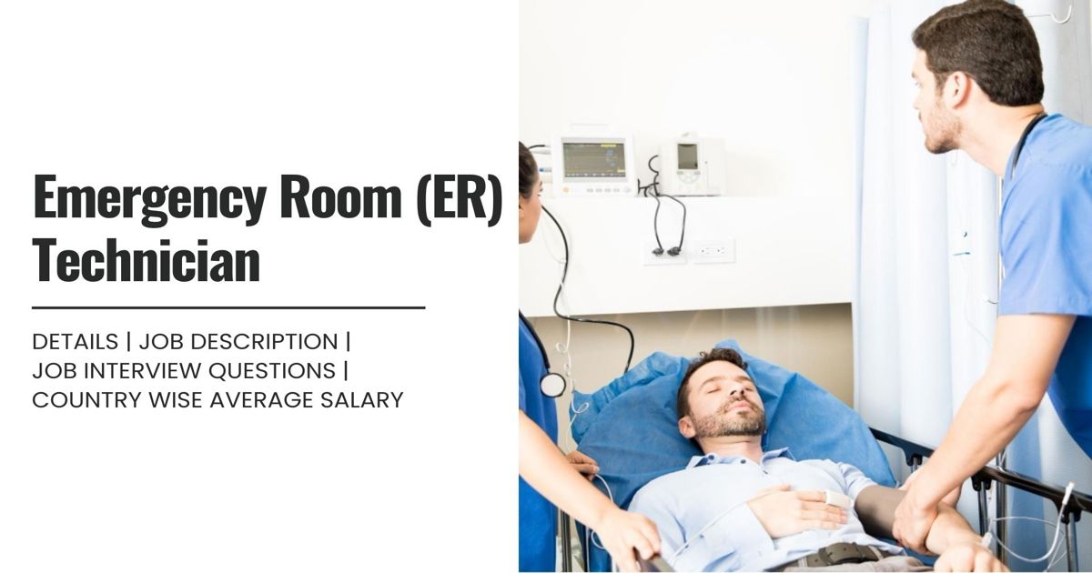 Emergency Room (ER) Technician Definition,Roles,Job Details, Skills ...