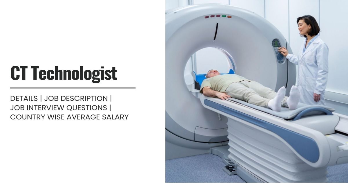 CT Technologist Definition,Roles,Job Details, Skills,Qualification ...