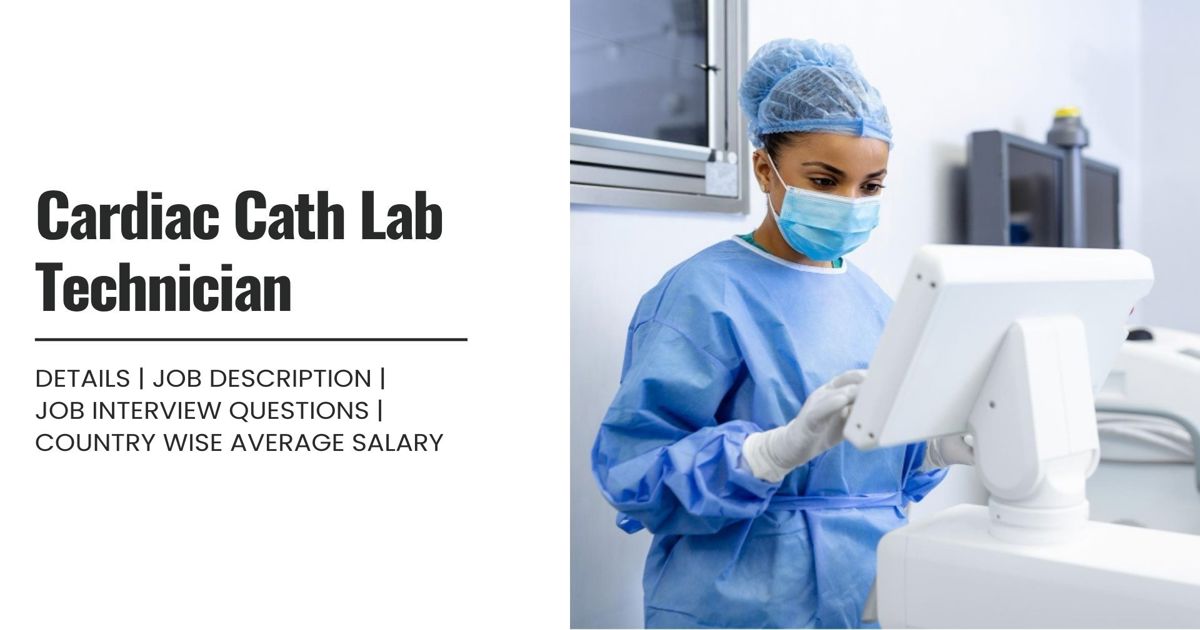 Cath Lab Tech Rcis Cardiac Cath Lab Technician Definition,Roles,Job Details, Skills ...