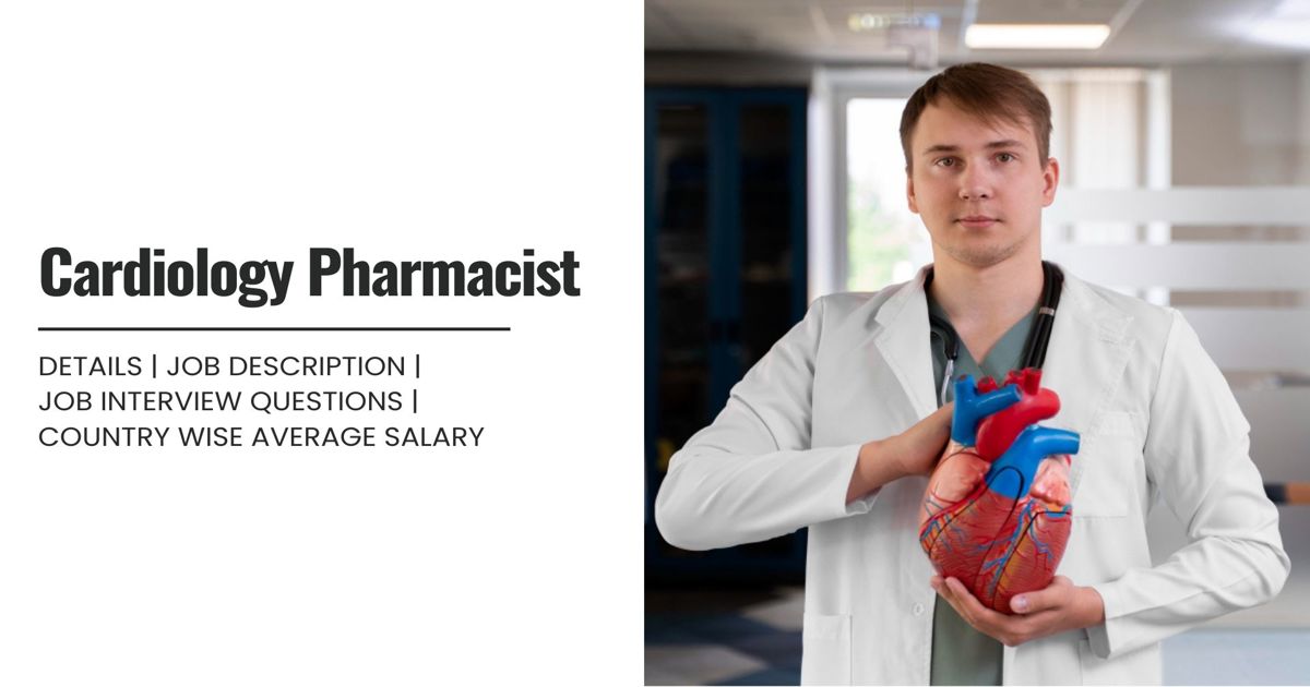 Cardiology Pharmacist Definition,Roles,Job Details, Skills ...